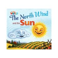 Our World Readers: The North Wind and the Sun American English