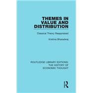 Themes in Value and Distribution: Classical Theory Reappraised