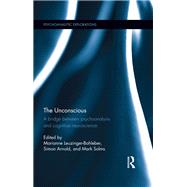 The Unconscious: A bridge between psychoanalysis and cognitive neuroscience