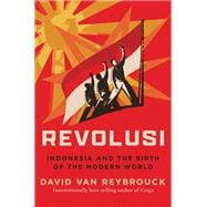 Revolusi Indonesia and the Birth of the Modern World