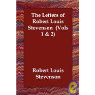 Letters of Robert Louis Stevenson Vols