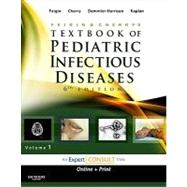 Feigin and Cherry's Textbook of Pediatric Infectious Diseases : Expert Consult - Online and Print, 2-Volume Set