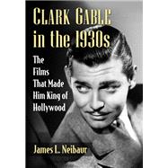 Clark Gable in the 1930s