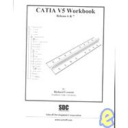 CATIA V5 Workbook - Release 6 And 7