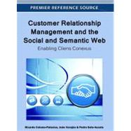 Customer Relationship Management and the Social and Semantic Web:: Enabling Cliens Conexus