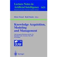 Knowledge Acquisition, Modeling and Management : 11th European Workshop, EKAW '99, Dagstuhl Castle, Germany, May 26-29, 1999, Proceedings