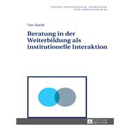 Beratung in Der Weiterbildung Als Institutionelle Interaktion