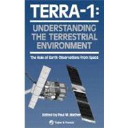 TERRA- 1: Understanding The Terrestrial Environment: The Role of Earth Observations from Space