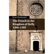 The French in the Kingdom of Sicily 1266-1305