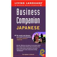 Business Companion : Japanese: All the Words and Phrases You Need to Do Business