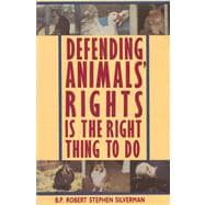 Defending Animals' Rights Is the Right Thing to Do