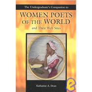 The Undergraduate's Companion to Women Poets of the World and Their Web Sites