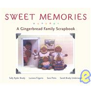 Sweet Memories A Gingerbread Family Scrapbook