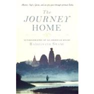 The Journey Home Autobiography of an American Swami