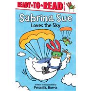 Sabrina Sue Loves the Sky Ready-to-Read Level 1