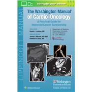 The Washington Manual of Cardio-Oncology A Practical Guide for Improved Cancer Survivorship