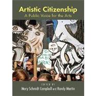 Artistic Citizenship : A Public Voice for the Arts