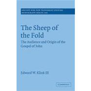 The Sheep of the Fold: The Audience and Origin of the Gospel of John