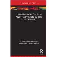 Spanish Horror Film and Television in the 21st Century