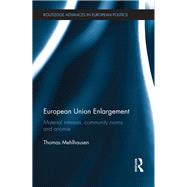 European Union Enlargement: Material interests, community norms and anomie