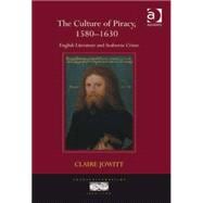 The Culture of Piracy, 1580û1630: English Literature and Seaborne Crime