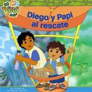 Diego y Papi al rescate (Diego and Papi to the Rescue)