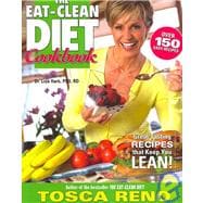 The Eat-Clean Diet Cookbook Great-Tasting Recipes that Keep You Lean!