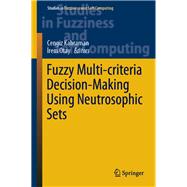 Fuzzy Multi-Criteria Decision-Making Using Neutrosophic Sets