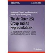 The de Sitter (dS) Group and its Representations