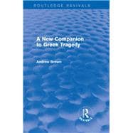 A New Companion to Greek Tragedy (Routledge Revivals)