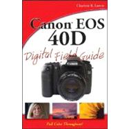 Canon EOS 40D Digital Field Guide