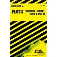 Plato's Euthyphro, Apology, Crito and Phaedo: Cliffs Notes