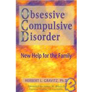 Obsessive Compulsive Disorder : New Help for the Family