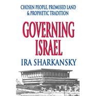 Governing Israel: Chosen People, Promised Land and Prophetic Tradition