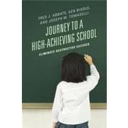 Journey to a High-Achieving School Eliminate Destructive Excuses