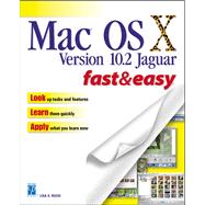 Mac OS X Version 10.2 Jaguar: Fast & Easy