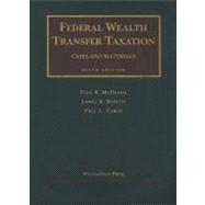 Federal Wealth Transfer Taxation: Cases and Materials