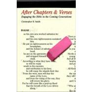 After Chapters and Verses : Engaging the Bible in the Coming Generations