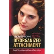 Understanding Disorganized Attachment
