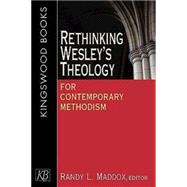 Rethinking Wesley's Theology for Contemporary Methodism