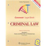 Criminal Law: Keyed to Courses Using Dressler's Cases and Materials on Crimal Law, 4th Edition