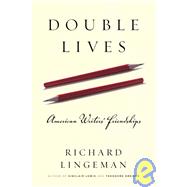 Double Lives : American Writers' Friendships