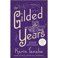 The Gilded Years A Novel