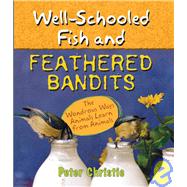 Well-Schooled Fish And Feathered Bandits