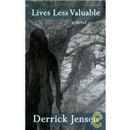 Lives Less Valuable A Novel