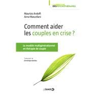 Comment aider les couples en crise ?