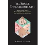 The Bedside Dysmorphologist