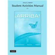 Student Activities Manual for íArriba!: Comunicación y cultura, 6/e
