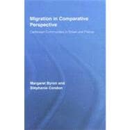 Migration in Comparative Perspective: Caribbean Communities in Britain and France