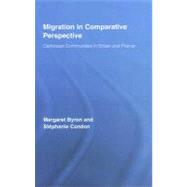 Migration in Comparative Perspective: Caribbean Communities in Britain and France